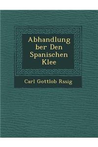 Abhandlung Ber Den Spanischen Klee