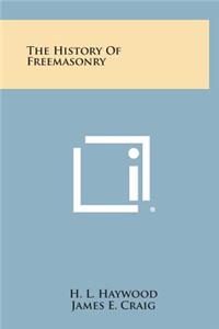 The History of Freemasonry