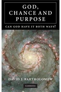 God, Chance and Purpose: Can God Have It Both Ways?