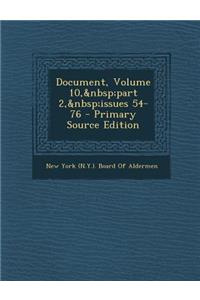 Document, Volume 10, Part 2, Issues 54-76