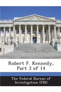 Robert F. Kennedy, Part 3 of 14