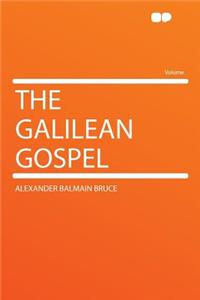 The Galilean Gospel