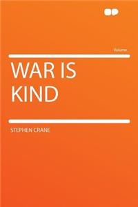 War Is Kind