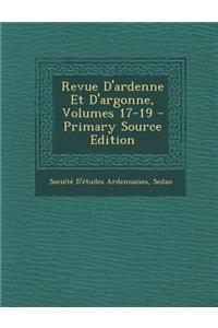 Revue D'Ardenne Et D'Argonne, Volumes 17-19