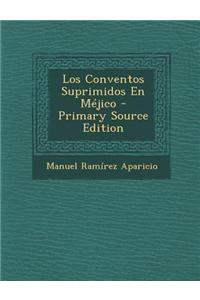 Los Conventos Suprimidos En Mejico