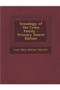 Genealogy of the Crane Family - Primary Source Edition