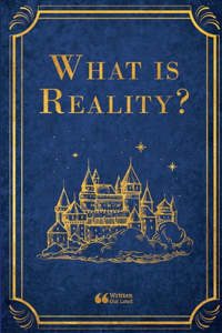 What is Reality?