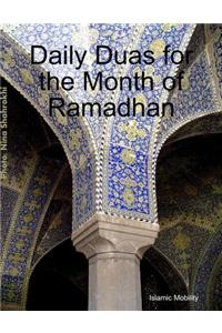 Daily Duas for the Month of Ramadhan
