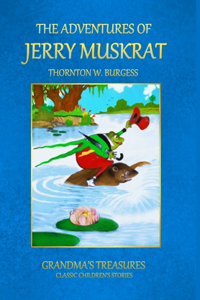 Adventures of Jerry Muskrat