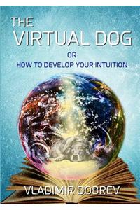 Virtual Dog or How To Develop Your Intuition (black & white)