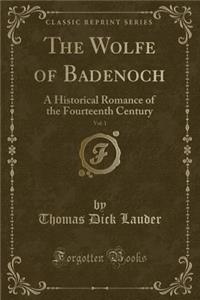 The Wolfe of Badenoch, Vol. 1