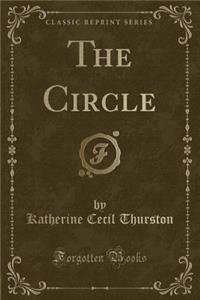 The Circle (Classic Reprint)