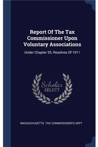 Report Of The Tax Commissioner Upon Voluntary Associations