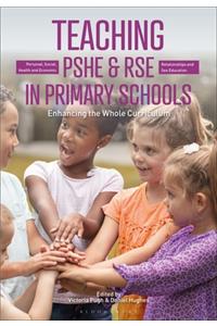 Teaching Personal, Social, Health and Economic and Relationships, (Sex) and Health Education in Primary Schools