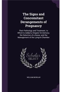 Signs and Concomitant Derangements of Pregnancy