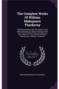 The Complete Works Of William Makepeace Thackeray