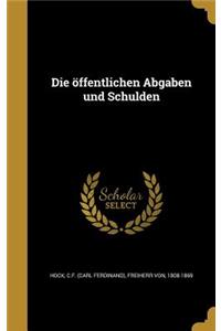 Die öffentlichen Abgaben und Schulden