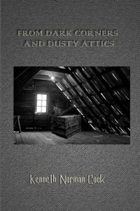 From Dark Corners and Dusty Attics