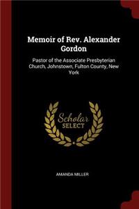 Memoir of Rev. Alexander Gordon