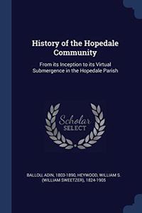 HISTORY OF THE HOPEDALE COMMUNITY: FROM