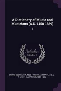 Dictionary of Music and Musicians (A.D. 1450-1889)