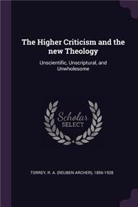 The Higher Criticism and the new Theology