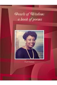 Pearls of Wisdom: a book of poems