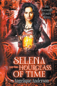 Selena and the Hourglass of Time