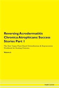 Reversing Acrodermatitis Chronica Atrophicans