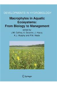 Macrophytes in Aquatic Ecosystems: From Biology to Management