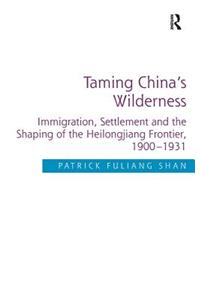 Taming China's Wilderness