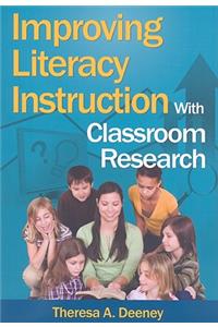 Improving Literacy Instruction with Classroom Research