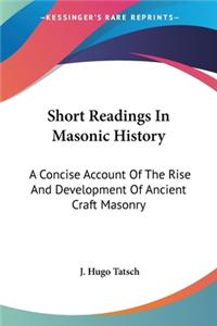Short Readings In Masonic History