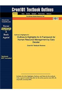 Outlines & Highlights for A Framework for Human Resource Management by Gary Dessler