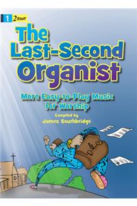 The Last-Second Organist