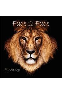 Face 2 Face