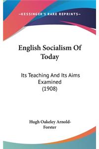 English Socialism of Today