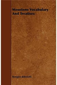 Moseteno Vocabulary and Treatises