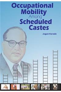 Occupational Mobility Among Scheduled Castes