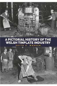 Pictorial History of the Welsh Tinplate Industry