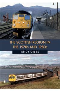 The Scottish Region in the 1970s and 1980s