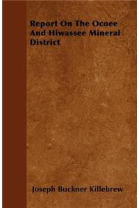 Report On The Ocoee And Hiwassee Mineral District