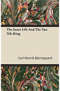 Inner Life and the Tao-Teh-King