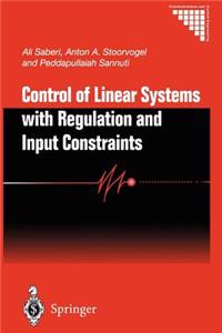 Control of Linear Systems with Regulation and Input Constraints