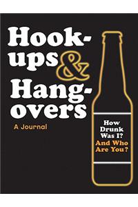 Hookups & Hangovers: A Journal