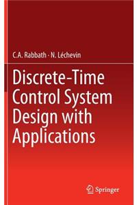 Discrete-Time Control System Design with Applications