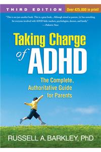 Taking Charge of Adhd, Third Edition