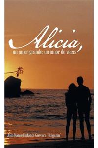 Alicia, Un Amor Grande; Un Amor de Veras.