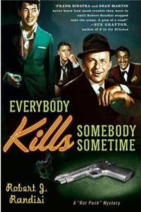 Everybody Kills Somebody Sometime