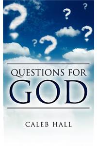 Questions for God